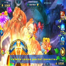 roleta russa portal zacarias